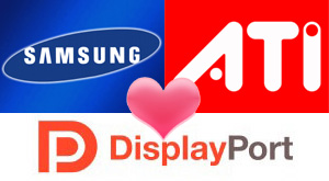 Samsung and ATI embrace DisplayPort